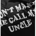thumbnail image 5 of Dont Make Me Call My Uncle Toddler Boy Girl T Shirt Infant Toddler Brisco Brands 6M, 5 of 6