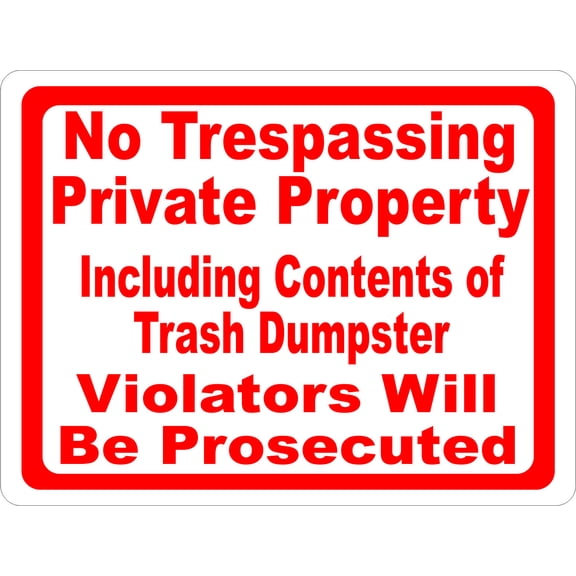 No Trespassing Private Property including Dumpster Sign