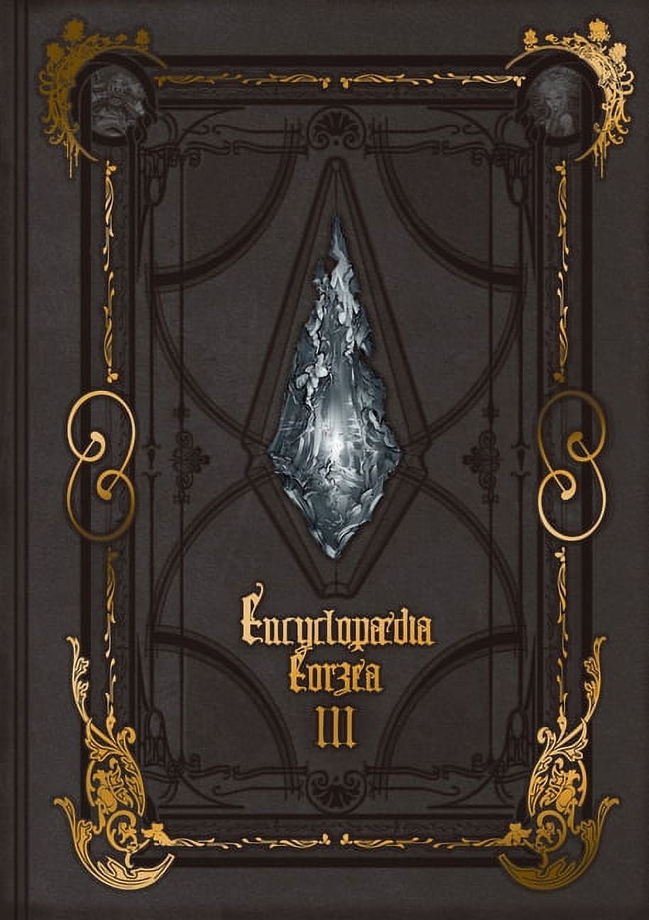 Encyclopaedia Eorzea Encyclopaedia Eorzea the World of Final