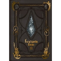 Encyclopaedia Eorzea: Encyclopaedia Eorzea the World of Final Fantasy XIV Volume III (Hardcover)
