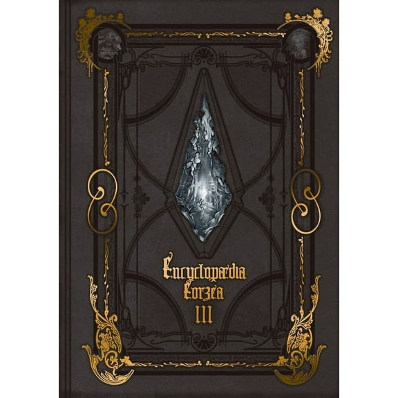 Encyclopaedia Eorzea: Encyclopaedia Eorzea the World of Final Fantasy XIV Volume III (Hardcover)