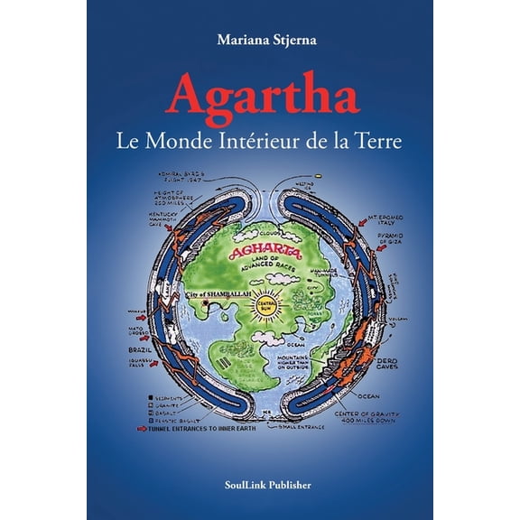 Agartha: Le Monde Intérieur de la Terre, (Paperback)