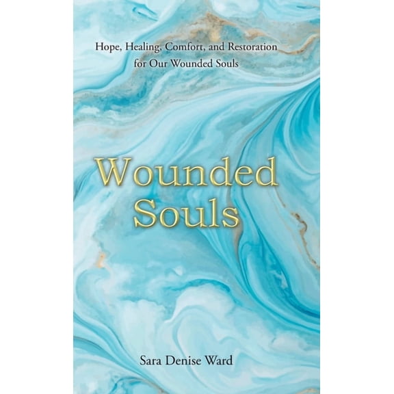 Wounded Souls, (Hardcover)