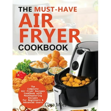 Air Fryer Recipes Book: Air Fryer Cookbook : 500 Recipes for Beginners ...