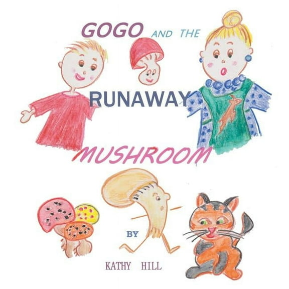 Gogo and the Runaway Mushroom, (Paperback)