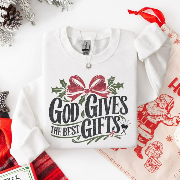 God Gives the Best Gifts Sweatshirt Christian Christmas Shirt | Faith Holiday Shirt