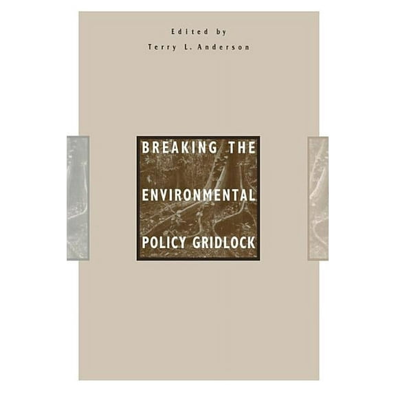 Breaking the Environmental Policy Gridlock (Paperback)