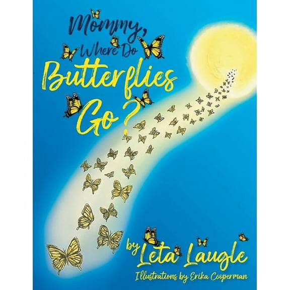 Mommy, Where Do Butterflies Go?, (Paperback)