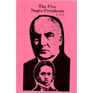 The Five Negro Presidents : According to What White People Said They