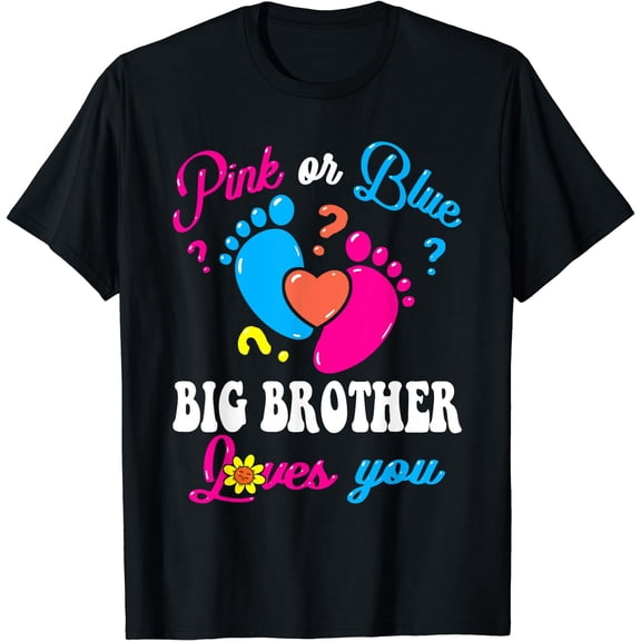 Pink or Blue Big Brother Loves You Baby Gender Reveal Party T-Shirt Black Medium