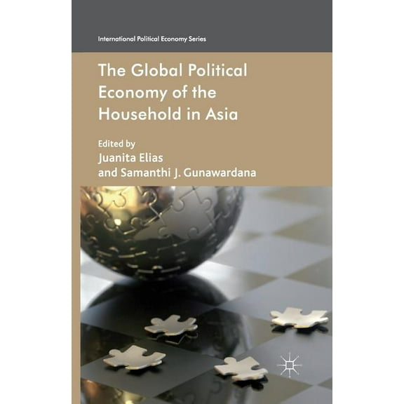 International Political Economy The Global Political Economy of the Household in Asia, (Paperback)