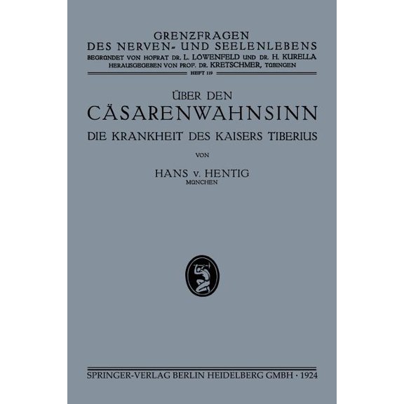 Über Den Cäsarenwahnsinn: Die Krankheiten Des Kaisers Tiberius, (Paperback)
