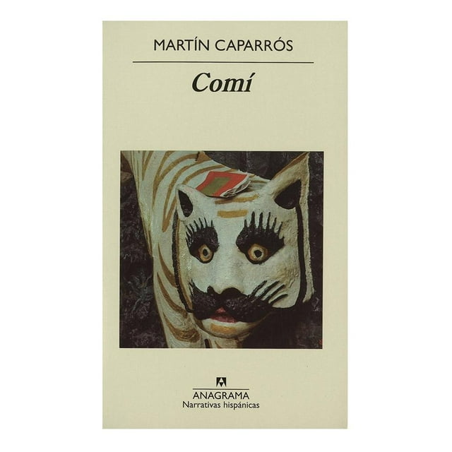 Comí Anagrama Martin Caparros