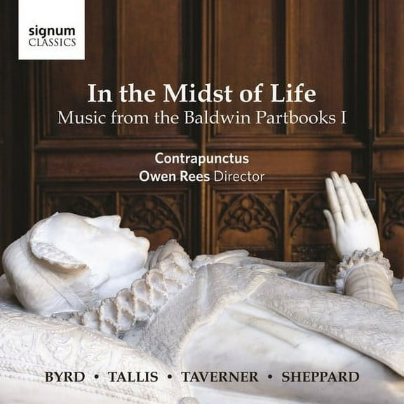 Byrd / Contrapunctus / Rees - In the Midst of Life - Music from the Baldwin I - Music & Performance - CD