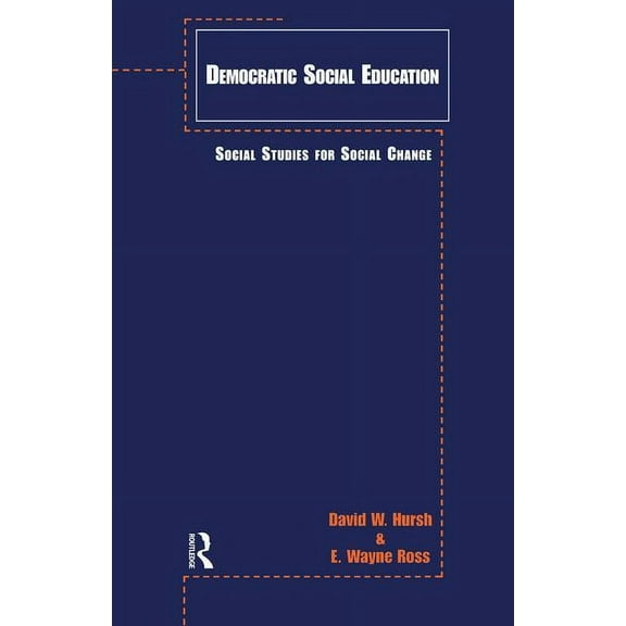 Critical Education Practice Democratic Social Education: Social Studies for Social Change, (Paperback)