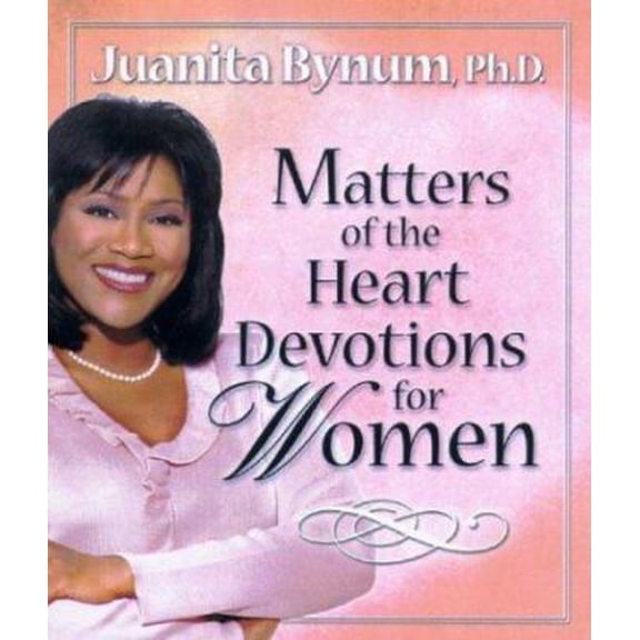 Pre-Owned Matters of the Heart: Devotions for Women (Hardcover) by Juanita Bynum