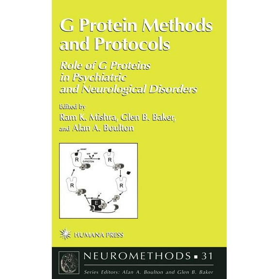 Neuromethods G Protein Methods and Protocols: Role of G Proteins in Psychiatric and Neurological Disorders, Book 31, (Hardcover)