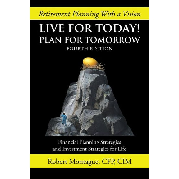Live for Today! Plan for Tomorrow