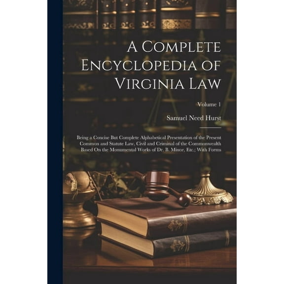 A Complete Encyclopedia of Virginia Law, (Paperback)