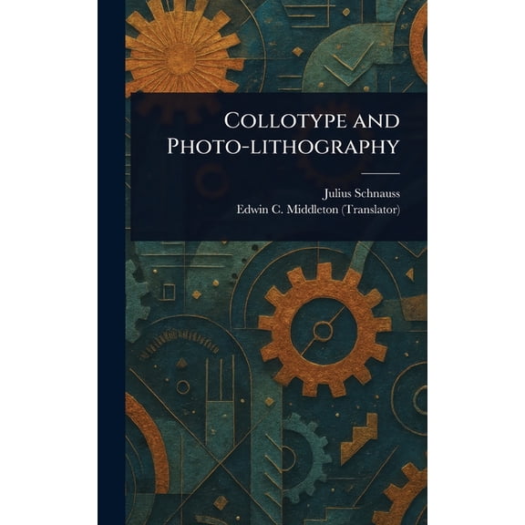 Collotype and Photo-lithography, (Hardcover)