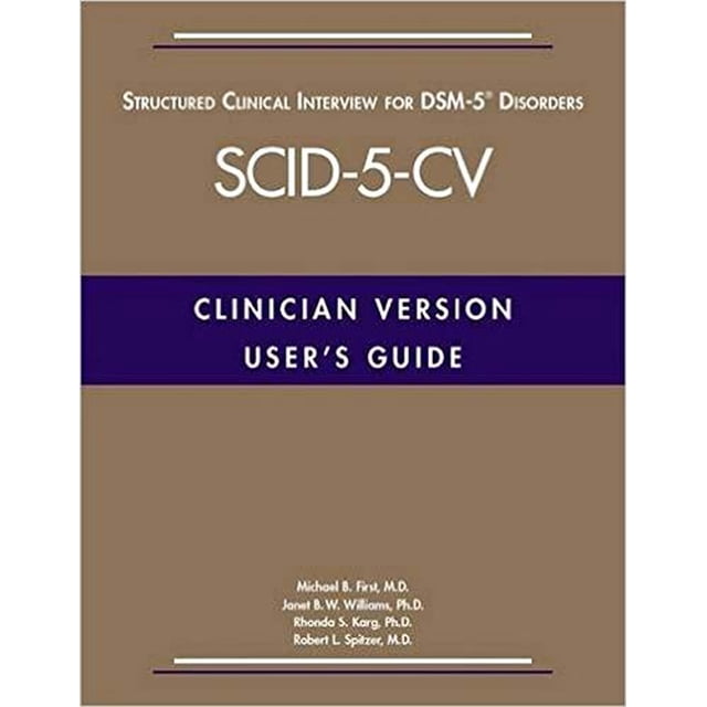 Guide d'Entretien Clinique Structuré pour Troubles Dsm-5 (SCD-5-CV): Version Clinicienne