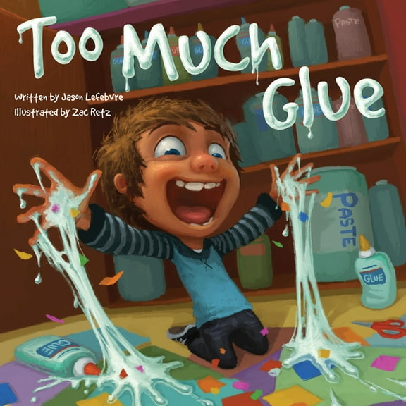 Too Much Glue Too Much Glue, (Paperback)
