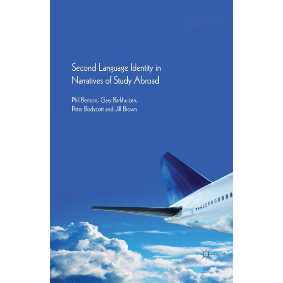 Second Language Identity in Narratives of Study Abroad, (Paperback)