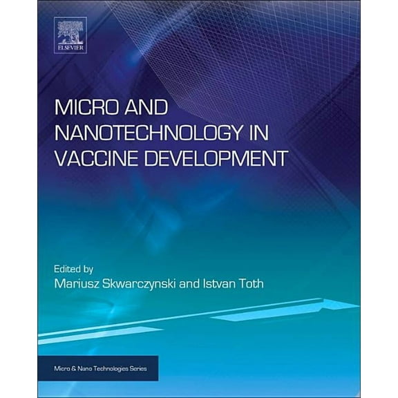 Micro and Nano Technologies Micro- And Nanotechnology in Vaccine Development, (Hardcover)