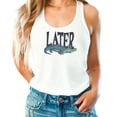 thumbnail image 3 of Later Gator Tank Top for Women & Teens Funny Summer Alligator Graphic Shirt White Tank Top XX-Large, 3 of 5