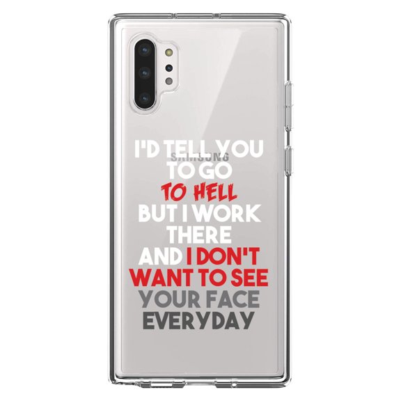 DistinctInk Clear Shockproof Hybrid Case for Galaxy Note 10 PLUS (6.8" Screen) - TPU Bumper Acrylic Back Tempered Glass Screen Protector - I'd Tell You To Go To Hell But I Work There