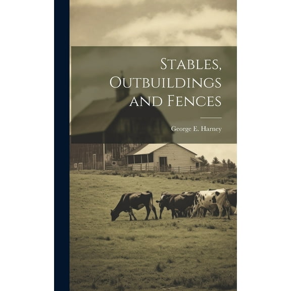 Stables, Outbuildings and Fences (Hardcover)