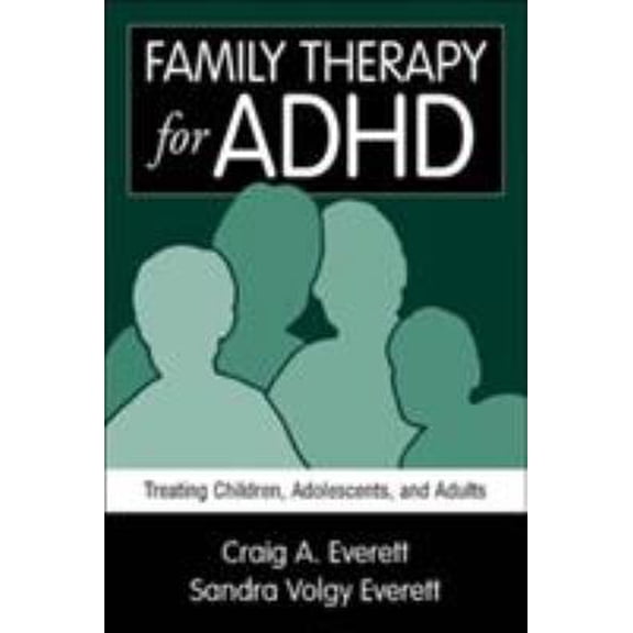 Pre-Owned Family Therapy for ADHD: Treating Children, Adolescents, and Adults (Paperback) 1572307080 9781572307087