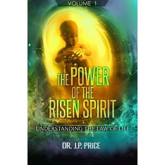 The Power of the Risen Spirit - Understanding the Law of Life (Volume 1), (Paperback)
