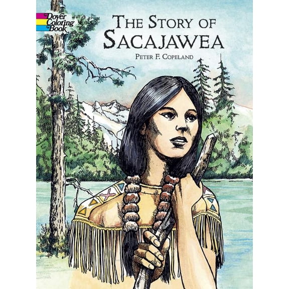 Dover Native American Coloring Books: The Story of Sacajawea Coloring Book (Paperback)