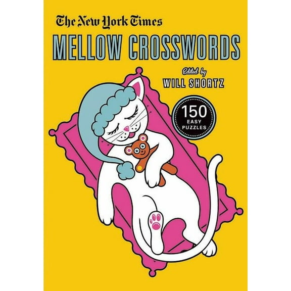 The New York Times Mellow Crosswords: 150 Easy Puzzles, (Paperback)