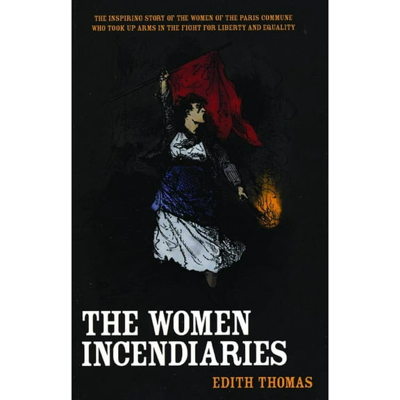 The Women Incendiaries, (Paperback)