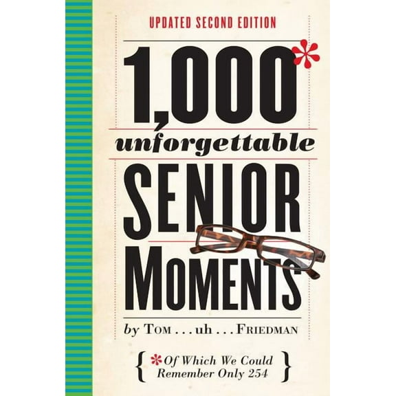 1,000 Unforgettable Senior Moments - Hardcover