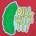 thumbnail image 3 of CafePress - Dill With It T Shirt - Men's Classic Graphic Cotton T-Shirt, 3 of 4