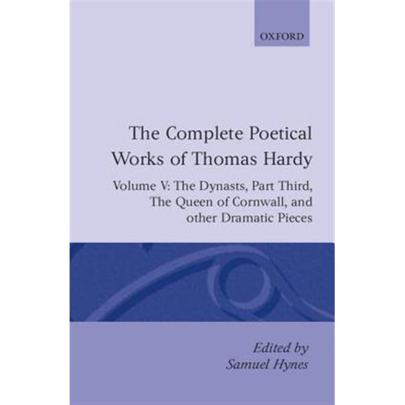 Pre-Owned C Oet T Oxford English Texts The Complete Poetical Works of Thomas Hardy, (Hardcover)