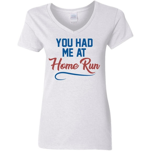 You Had Me at Home Run Ladies V-Neck Tee