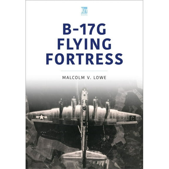 Historic Military Aircraft: B-17g Flying Fortress (Paperback)