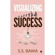 Visualizing Success (Paperback)