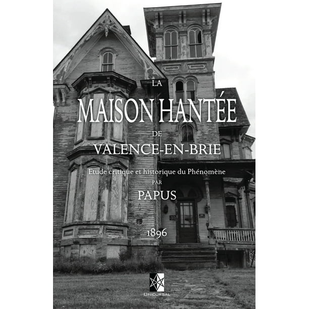 La Maison Hantee De Valence En Brie Etude Critique Et Historique Du Phenomene Paperback Walmart Com Walmart Com La Maison Hantee De Valence En Brie Etude Critique Et Historique Du Phenomene Paperback Walmart Com Walmart Com