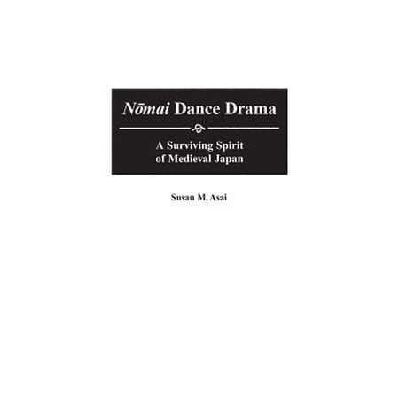 Nomai Dance Drama : A Surviving Spirit of Medieval
