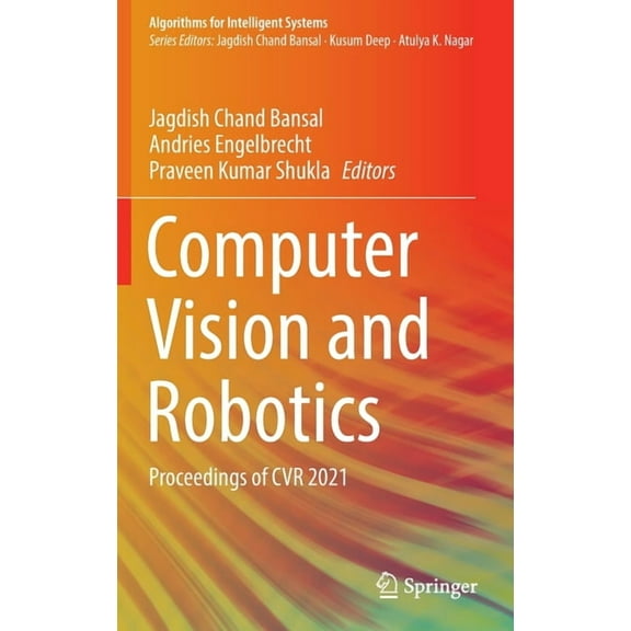 Algorithms for Intelligent Systems Computer Vision and Robotics: Proceedings of Cvr 2021, (Hardcover)