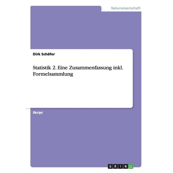 Statistik 2. Eine Zusammenfassung inkl. Formelsammlung (Paperback)