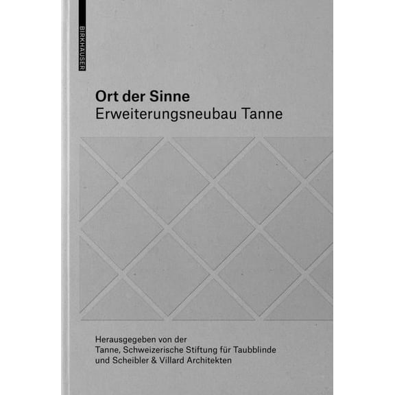 Ort Der Sinne: Erweiterungsneubau Tanne, (Hardcover)