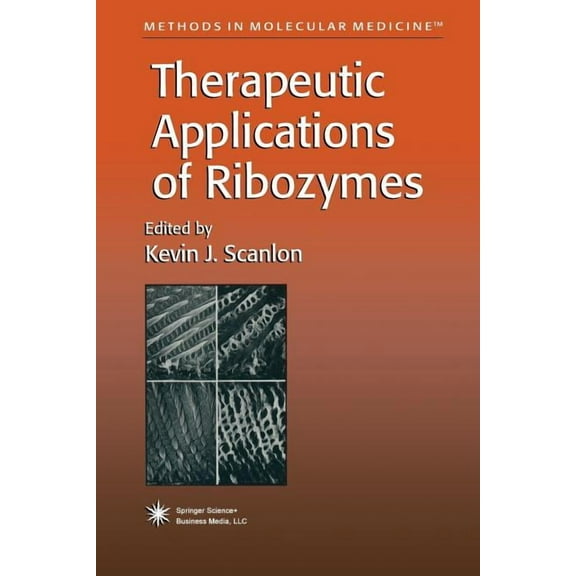 Methods in Molecular Medicine Therapeutic Applications of Ribozymes, Book 11, (Paperback)