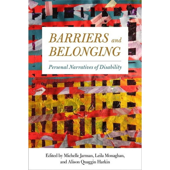 Barriers and Belonging: Personal Narratives of Disability, (Paperback)