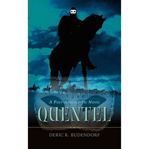 Quentel: A Post-Apocalyptic Novel, (Paperback)